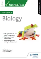 Wie man National 5 Biologie besteht, Zweite Ausgabe - How to Pass National 5 Biology, Second Edition