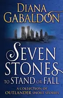 Seven Stones to Stand or Fall - Eine Sammlung von Outlander-Kurzgeschichten - Seven Stones to Stand or Fall - A Collection of Outlander Short Stories