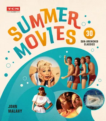 Sommerfilme: 30 sonnendurchflutete Klassiker - Summer Movies: 30 Sun-Drenched Classics