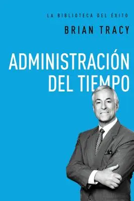 Administracin del Tiempo = Zeitmanagement - Administracin del Tiempo = Time Management