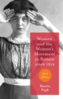 Frauen und die Frauenbewegung in Großbritannien seit 1914 - Women and the Women's Movement in Britain Since 1914