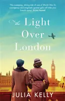 Light Over London - Der fesselndste und herzzerreißendste WW2-Krimi, den Sie dieses Jahr lesen müssen - Light Over London - The most gripping and heartbreaking WW2 page-turner you need to read this year