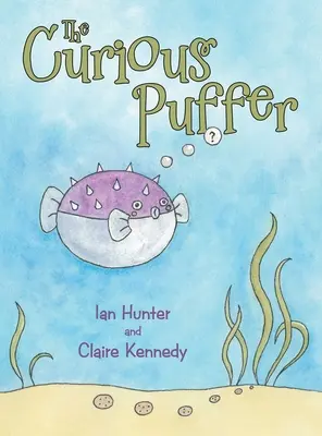 Der neugierige Kugelfisch - The Curious Puffer