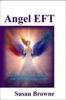 Angel EFT - Mit Modern Energy EFT in die Engelswelt eintauchen - Angel EFT - Tap into the Angelic Realms with Modern Energy EFT