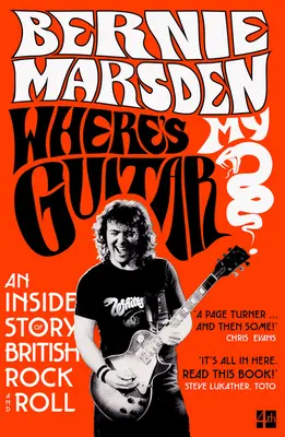 Wo ist meine Gitarre? Eine Insider-Geschichte des britischen Rock and Roll - Where's My Guitar?: An Inside Story of British Rock and Roll