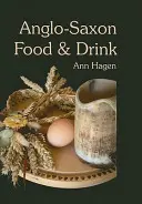 Angelsächsisches Essen und Trinken - Anglo-Saxon Food and Drink