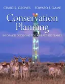 Planung für den Naturschutz: Informierte Entscheidungen für einen gesünderen Planeten - Conservation Planning: Informed Decisions for a Healthier Planet