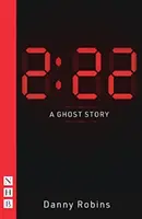 2:22 - Eine Geistergeschichte (NHB Modern Plays) - 2:22 - A Ghost Story (NHB Modern Plays)