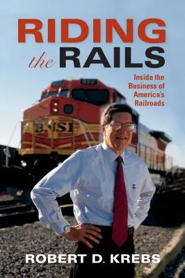 Riding the Rails: Einblicke in das Geschäft der amerikanischen Eisenbahnen - Riding the Rails: Inside the Business of America's Railroads