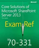 Exam Ref 70-331 Kernlösungen von Microsoft Sharepoint Server 2013 (McSe) - Exam Ref 70-331 Core Solutions of Microsoft Sharepoint Server 2013 (McSe)