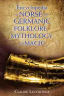 Enzyklopädie der nordischen und germanischen Folklore, Mythologie und Magie - Encyclopedia of Norse and Germanic Folklore, Mythology, and Magic