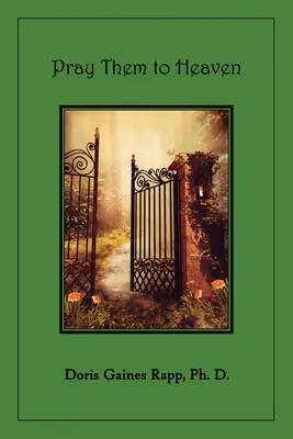 Bete sie zum Himmel - Pray Them to Heaven