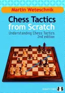 Schach-Taktik von Grund auf: Schach-Taktik verstehen - Chess Tactics from Scratch: Understanding Chess Tactics