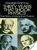Dreißig Jahre, die die Physik erschütterten: Die Geschichte der Quantentheorie - Thirty Years That Shook Physics: The Story of Quantum Theory