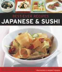 Best-Ever-Rezepte: Japanisch & Sushi: Der authentische Geschmack Japans: 100 zeitlose klassische und regionale Rezepte in über 300 atemberaubenden Fotografien - Best-Ever Recipes: Japanese & Sushi: The Authentic Taste of Japan: 100 Timeless Classic and Regional Recipes Shown in Over 300 Stunning Photographs