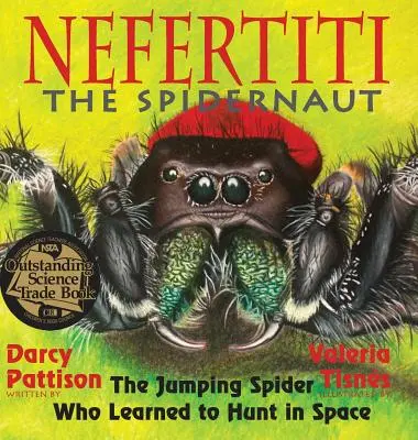 Nofretete, die Spidernaut: Die springende Spinne, die gelernt hat, im Weltraum zu jagen - Nefertiti, the Spidernaut: The Jumping Spider Who Learned to Hunt in Space