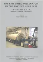 Das späte dritte Jahrtausend im antiken Nahen Osten: Chronologie, C14 und Klimawandel - The Late Third Millennium in the Ancient Near East: Chronology, C14, and Climate Change