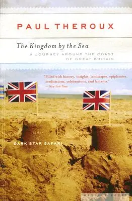 Das Königreich am Meer: Eine Reise um die Küste Großbritanniens - The Kingdom by the Sea: A Journey Around the Coast of Great Britain