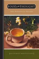 Nahrung zum Nachdenken, 1: Tägliche Meditationen für Übergewichtige - Food for Thought, 1: Daily Meditations for Overeaters