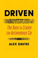 Driven - Das Rennen um das autonome Auto - Driven - The Race to Create the Autonomous Car