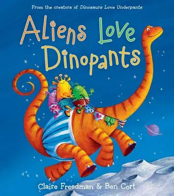 Aliens lieben Dinosaurier - Aliens Love Dinopants