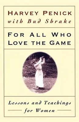 Für alle, die das Spiel lieben: Lektionen und Lehren für Frauen - For All Who Love the Game: Lessons and Teachings for Women