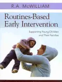 Routine-basierte Frühförderung: Unterstützung für junge Kinder und ihre Familien - Routines-Based Early Intervention: Supporting Young Children and Their Families