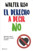 Das Recht, Nein zu sagen - El Derecho a Decir No