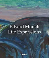 Edvard Munch. Ausdrucksformen des Lebens - Edvard Munch. Life Expressions