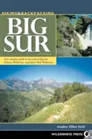 Wandern & Backpacking Big Sur: Ihr vollständiger Führer zu den Wanderwegen von Big Sur, Ventana Wilderness und Silver Peak Wilderness - Hiking & Backpacking Big Sur: Your complete guide to the trails of Big Sur, Ventana Wilderness, and Silver Peak Wilderness