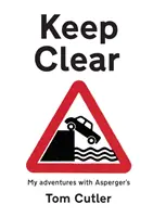 Keep Clear - meine Abenteuer mit Asperger's - Keep Clear - my adventures with Asperger's