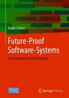 Zukunftssichere Software-Systeme: Eine nachhaltige Entwicklungsstrategie - Future-Proof Software-Systems: A Sustainable Evolution Strategy