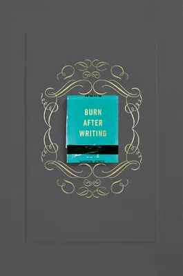 Brennen nach dem Schreiben (Grau) - Burn After Writing (Gray)