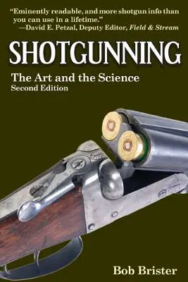 Schrotflinten: Die Kunst und die Wissenschaft - Shotgunning: The Art and the Science