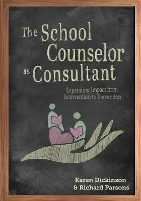 Der Schulberater als Berater: Ausweitung der Wirkung von der Intervention zur Prävention - The School Counselor as Consultant: Expanding Impact from Intervention to Prevention