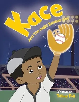 Kace und das magische Baseball-Mittel - Kace and the Magic Baseball Mitt