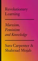 Revolutionäres Lernen: Marxismus, Feminismus und Wissen - Revolutionary Learning: Marxism, Feminism and Knowledge