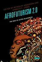 Afrofuturismus 2.0: Der Aufstieg der Astro-Schwarzheit - Afrofuturism 2.0: The Rise of Astro-Blackness