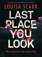 Last Place You Look - Ein fesselnder Polizeikrimi - Last Place You Look - A gripping police procedural crime thriller