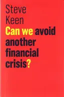 Können wir eine weitere Finanzkrise vermeiden? - Can We Avoid Another Financial Crisis?