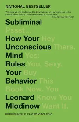 Unterschwellig: Wie Ihr Unbewusstes Ihr Verhalten steuert - Subliminal: How Your Unconscious Mind Rules Your Behavior