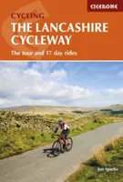 Lancashire Cycleway - Die Tour und 17 Tagesausflüge - Lancashire Cycleway - The tour and 17 day rides