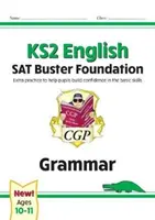 Neu KS2 Englisch SAT Buster Foundation: Grammatik (für die Tests von 2022) - New KS2 English SAT Buster Foundation: Grammar (for the 2022 tests)