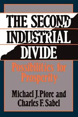 Die zweite industrielle Kluft: Möglichkeiten für Wohlstand - The Second Industrial Divide: Possibilities for Prosperity