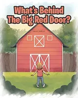 Was verbirgt sich hinter der großen roten Tür? - What's Behind The Big Red Door?