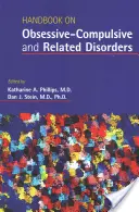 Handbuch über Zwangsneurosen und verwandte Störungen - Handbook on Obsessive-Compulsive and Related Disorders