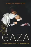 Gaza: Eine Untersuchung seines Martyriums - Gaza: An Inquest Into Its Martyrdom