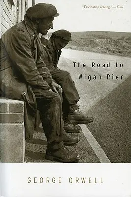 Der Weg zum Wigan Pier - The Road to Wigan Pier