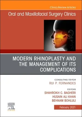 Modern Rhinoplasty and the Management of Its Complications, eine Ausgabe von Oral and Maxillofacial Surgery Clinics of North America, 33 - Modern Rhinoplasty and the Management of Its Complications, an Issue of Oral and Maxillofacial Surgery Clinics of North America, 33
