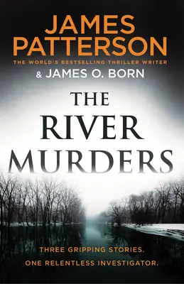 River Murders - Drei fesselnde Geschichten. Ein unerbittlicher Ermittler - River Murders - Three gripping stories. One relentless investigator